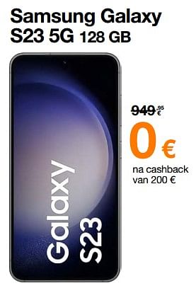 Promoties Samsung galaxy s23 5g 128 gb - Samsung - Geldig van 13/11/2023 tot 30/11/2023 bij Orange