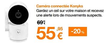 Promotions Caméra connectée konyks - Könyks - Valide de 13/11/2023 à 30/11/2023 chez Orange