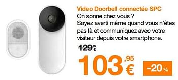Promotions Video doorbell connectée spc - SPC - Valide de 13/11/2023 à 30/11/2023 chez Orange