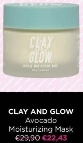 Promotions Clay and glow avocado moisturizing mask - Clay And Glow - Valide de 13/11/2023 à 27/11/2023 chez ICI PARIS XL