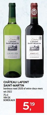 Promoties Château lafont saint-martin bordeaux rood 2020 of entre-deux-mers wit 2022 - Rode wijnen - Geldig van 15/11/2023 tot 28/11/2023 bij Alvo