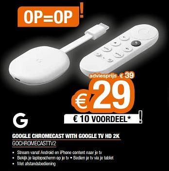 Promoties Google chromecast with google tv hd 2k gochromecasttv2 - Google - Geldig van 17/11/2023 tot 27/11/2023 bij Expert