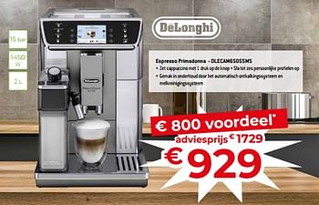 Promoties Delonghi espresso primadonna - dlecam65055ms - Delonghi - Geldig van 17/11/2023 tot 27/11/2023 bij Exellent