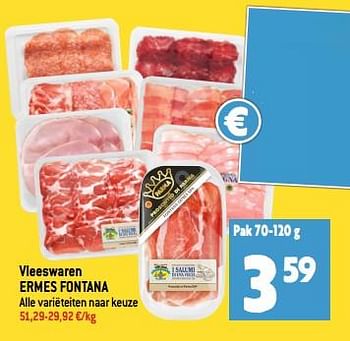 Promoties Vleeswaren ermes fontana - Ermes Fontana - Geldig van 22/11/2023 tot 28/11/2023 bij Smatch