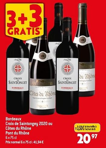 Promotions Bordeaux croix de saintongey 2020 ou côtes du rhône pont du rhône - Vins rouges - Valide de 22/11/2023 à 28/11/2023 chez Match