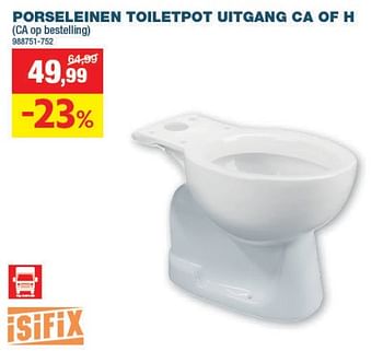 Promoties Porseleinen toiletpot uitgang ca of h - Isifix - Geldig van 15/11/2023 tot 03/12/2023 bij Hubo