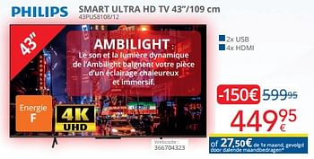 Promotions Philips smart ultra hd tv 43``-109 cm 43pus8108-12 - Philips - Valide de 12/11/2023 à 30/11/2023 chez Eldi