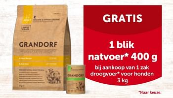 Promoties Gratis 1 blik natvoer bij aankoop van 1 zak droogvoer voor honden - Grandorf - Geldig van 29/11/2023 tot 10/12/2023 bij Aveve