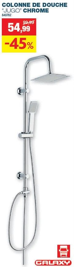 Promotions Colonne de douche jugo chrome - Galaxy - Valide de 15/11/2023 à 03/12/2023 chez Hubo