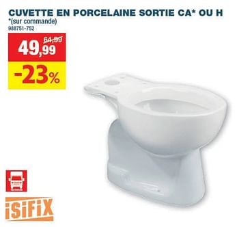 Promotions Cuvette en porcelaine sortie ca ou h - Isifix - Valide de 15/11/2023 à 03/12/2023 chez Hubo