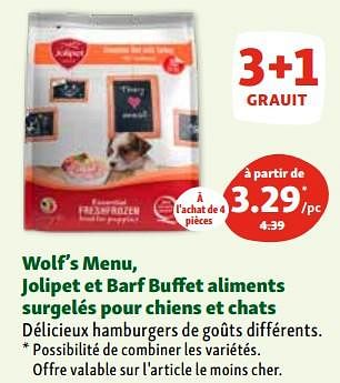 Promotions Wolf’s menu, jolipet et barf buffet aliments surgelés pour chiens et chats - Produit maison - Maxi Zoo - Valide de 06/12/2023 à 11/12/2023 chez Maxi Zoo