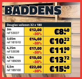 Promotions Baddens douglas valiezen 32 x 180 - Produit maison - Bouwcenter Frans Vlaeminck - Valide de 04/12/2023 à 31/12/2023 chez Bouwcenter Frans Vlaeminck