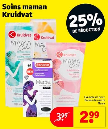 Promotions Soins maman kruidvat baume du ventre mama - Produit maison - Kruidvat - Valide de 05/12/2023 à 10/12/2023 chez Kruidvat