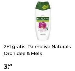 Promoties 2+1 gratis palmolive naturals orchidee + melk - Palmolive - Geldig van 07/12/2023 tot 10/12/2023 bij Plein