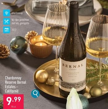 Promoties Chardonnay reserve bernal estates - californië - Rode wijnen - Geldig van 11/12/2023 tot 22/12/2023 bij Aldi