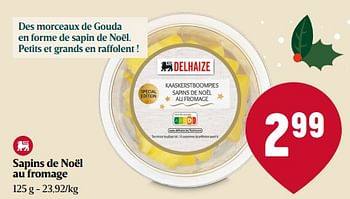 Promotions Sapins de noël au fromage - Produit Maison - Delhaize - Valide de 07/12/2023 à 13/12/2023 chez Delhaize