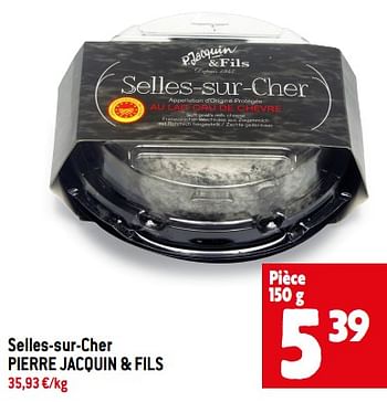 Promoties Selles-sur-cher pierre jacquin + fils - P. Jacquin & Fils  - Geldig van 06/12/2023 tot 12/12/2023 bij Match