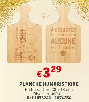Promotions Planche humoristique - Produit maison - Trafic  - Valide de 13/12/2023 à 18/12/2023 chez Trafic