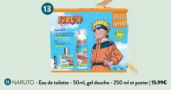 Promotions Eau de toilette, gel douche et poster - Naruto - Valide de 07/12/2023 à 24/12/2023 chez DI