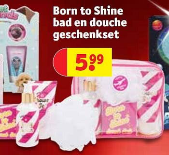 Promoties Born to shine bad en douche geschenkset - Huismerk - Kruidvat - Geldig van 12/12/2023 tot 24/12/2023 bij Kruidvat