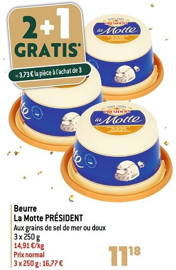 Promotions Beurre la motte président - Président - Valide de 06/12/2023 à 31/12/2023 chez Match