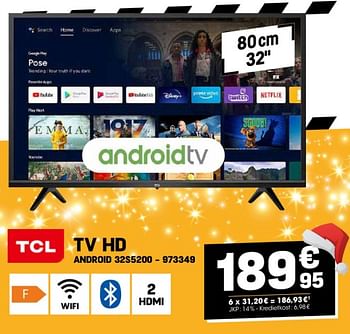 TV HD 32 TCL 32S5200 Android TV - Electro Dépôt