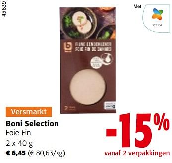 Promoties Boni selection foie fin - Boni - Geldig van 13/12/2023 tot 31/12/2023 bij Colruyt