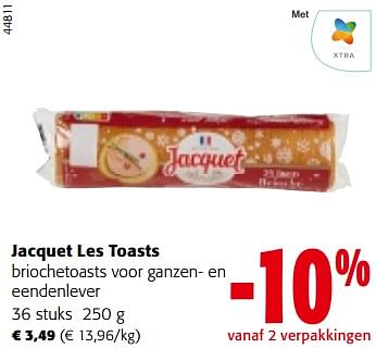 Promoties Jacquet les toasts briochetoasts voor ganzen- en eendenlever - Jacquet - Geldig van 13/12/2023 tot 31/12/2023 bij Colruyt