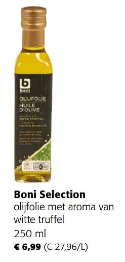 Promoties Boni selection olijfolie met aroma van witte truffel - Boni - Geldig van 13/12/2023 tot 31/12/2023 bij Colruyt