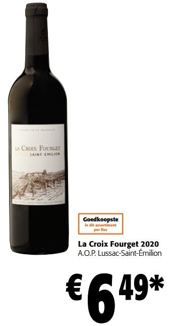 Promoties La croix fourget 2020 a.o.p. lussac-saint-émilion - Rode wijnen - Geldig van 13/12/2023 tot 31/12/2023 bij Colruyt