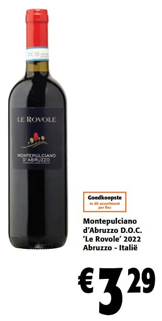Promotions Montepulciano d`abruzzo d.o.c. le rovole 2022 abruzzo - italië - Vins rouges - Valide de 13/12/2023 à 31/12/2023 chez Colruyt