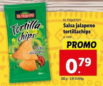Promoties Salsa jalapeno tortillachips - El Tequito - Geldig van 20/12/2023 tot 26/12/2023 bij Lidl
