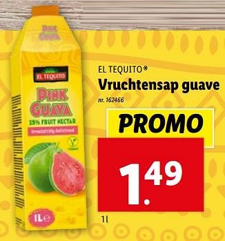 Promoties Vruchtensap guave - El Tequito - Geldig van 20/12/2023 tot 26/12/2023 bij Lidl