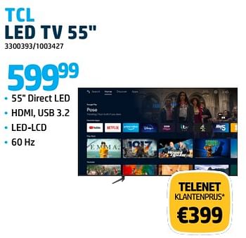 Promoties Tcl led tv 55`` - TCL - Geldig van 15/12/2023 tot 31/12/2023 bij VCD