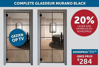 Promoties Complete glasdeur murano black - Huismerk - Zelfbouwmarkt - Geldig van 19/12/2023 tot 22/01/2024 bij Zelfbouwmarkt