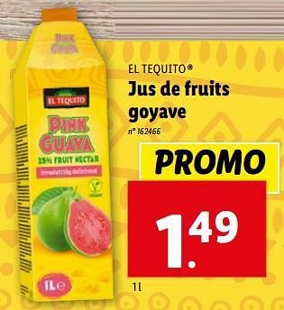 Promotions Jus de fruits goyave - El Tequito - Valide de 20/12/2023 à 26/12/2023 chez Lidl