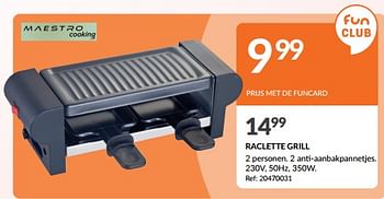 Promoties Maestro raclette grill - Maestro - Geldig van 20/12/2023 tot 24/12/2023 bij Fun