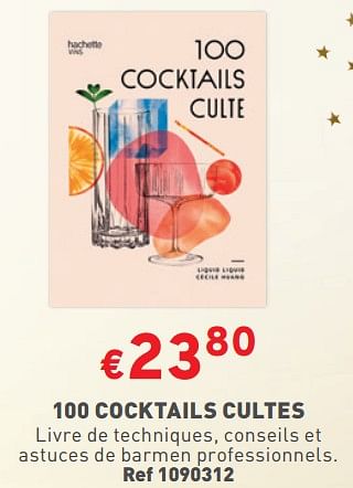 Promotions 100 cocktails cultes - Produit maison - Trafic  - Valide de 20/12/2023 à 24/12/2023 chez Trafic