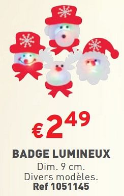Promotions Badge lumineux - Produit maison - Trafic  - Valide de 20/12/2023 à 24/12/2023 chez Trafic