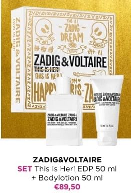 Promoties Zadig+voltaire set this is her! edp + bodylotion - Zadig&Voltaire - Geldig van 01/12/2023 tot 31/12/2023 bij ICI PARIS XL