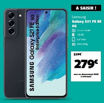 Promotions Samsung galaxy s21 fe ee 5g - Samsung - Valide de 18/12/2023 à 02/01/2024 chez Base