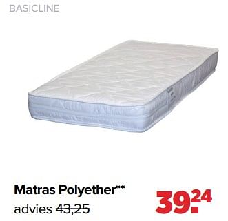 Promoties Basicline matras polyether - Basicline - Geldig van 04/12/2023 tot 30/12/2023 bij Baby-Dump