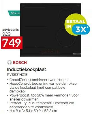 Promoties Bosch inductiekookplaat pvs631hc1e - Bosch - Geldig van 11/12/2023 tot 31/12/2023 bij Selexion
