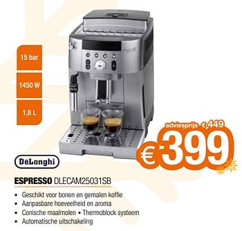 Promoties Delonghi espresso dlecam25031sb - Delonghi - Geldig van 11/12/2023 tot 31/12/2023 bij Expert