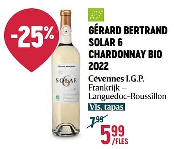 Promoties Gérard bertrand solar 6 chardonnay bio 2022 - Witte wijnen - Geldig van 16/11/2023 tot 03/01/2024 bij Delhaize