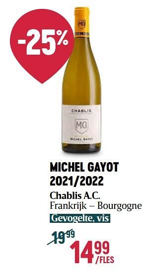 Promotions Michel gayot 2021-2022 chablis a.c. - Vins blancs - Valide de 16/11/2023 à 03/01/2024 chez Delhaize