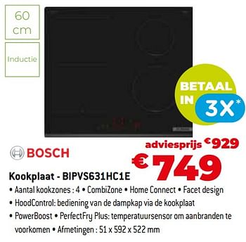 Promoties Bosch kookplaat - bipvs631hc1e - Bosch - Geldig van 11/12/2023 tot 31/12/2023 bij Exellent