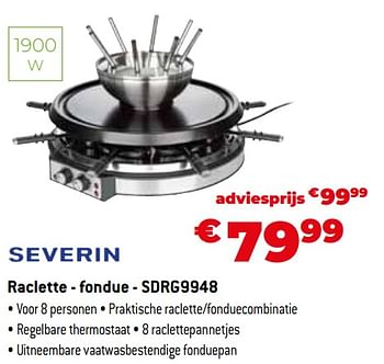 Promoties Severin raclette - fondue - sdrg9948 - Severin - Geldig van 11/12/2023 tot 31/12/2023 bij Exellent