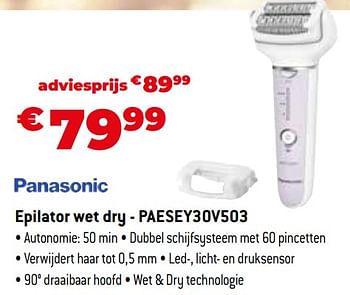 Promoties Panasonic epilator wet dry - paesey30v503 - Panasonic - Geldig van 11/12/2023 tot 31/12/2023 bij Exellent