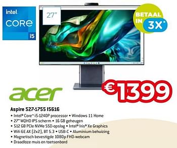 Promoties Acer aspire s27-1755 i5616 - Acer - Geldig van 11/12/2023 tot 31/12/2023 bij Exellent